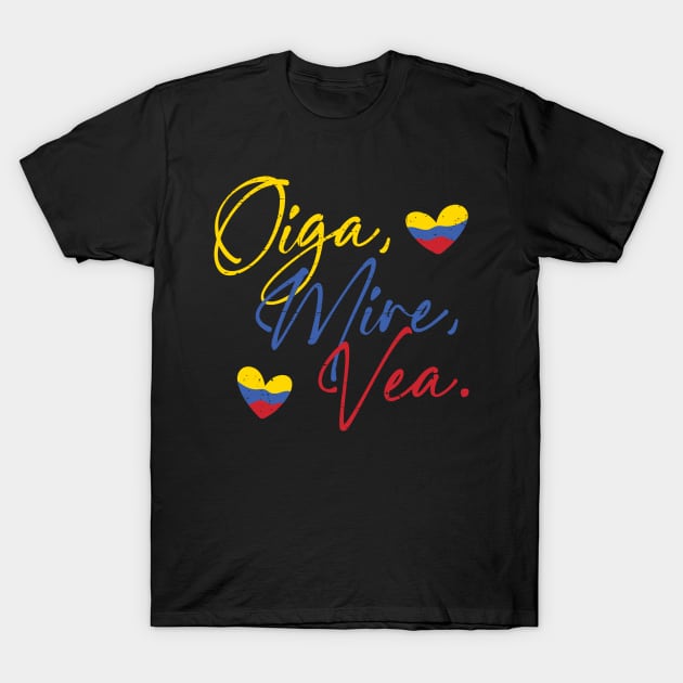 Oiga Mire Vea T-Shirt by verde